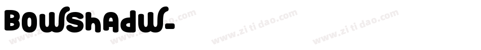 BOWSHADW字体转换