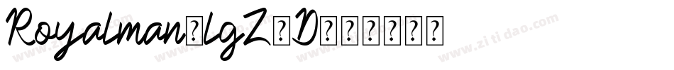 Royalman-lgZ4D字体转换 Royalman-lgZ4D字体转换