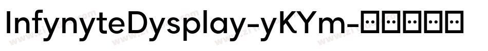 InfynyteDysplay-yKYm字体转换