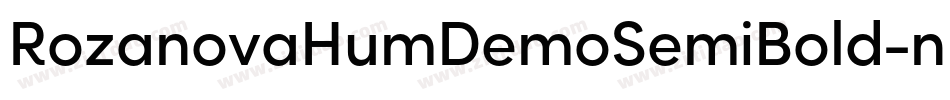 RozanovaHumDemoSemiBold-nRArM字体转换