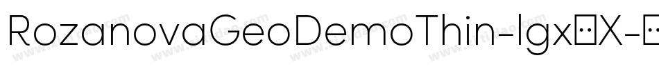 RozanovaGeoDemoThin-lgx8X字体转换
