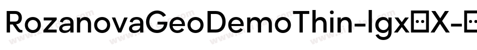 RozanovaGeoDemoThin-lgx8X字体转换
