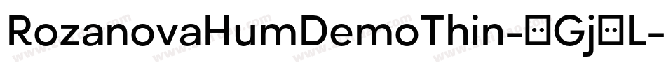 RozanovaHumDemoThin-1Gj2L字体转换