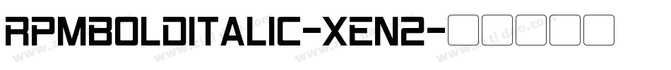 RpmBoldItalic-Xen2字体转换