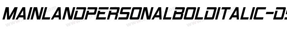 MainlandPersonalBoldItalic-D5p3字体转换 MainlandPersonalBoldItalic-D5p3字体转换