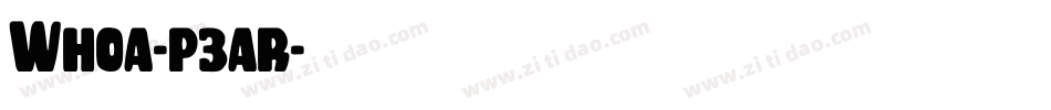 Whoa-p3ar字体转换