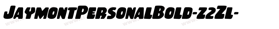 JaymontPersonalBold-z2Zl字体转换