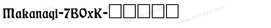 Makanaqi-7BOxK字体转换
