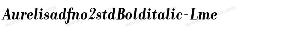 Aurelisadfno2stdBolditalic-LmeZ字体转换