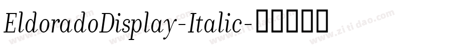 EldoradoDisplay-Italic字体转换