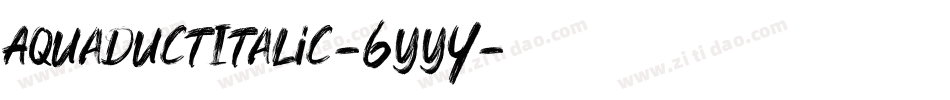 AquaductItalic-6yyY字体转换