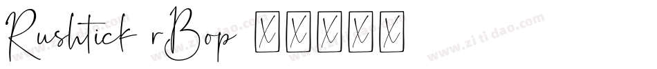 Rushtick-rBop字体转换