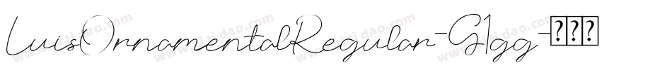 LuisOrnamentalRegular-G1gg字体转换