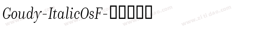 Goudy-ItalicOsF字体转换