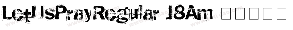 LetUsPrayRegular-J8Am字体转换