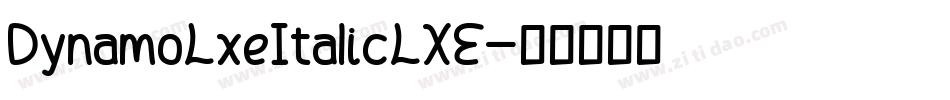 DynamoLxeItalicLXE字体转换