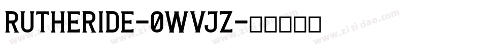 Rutheride-0Wvjz字体转换