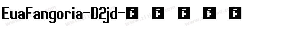 EvaFangoria-D2jd字体转换