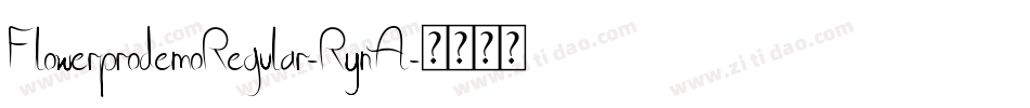 FlowerprodemoRegular-RynA字体转换 FlowerprodemoRegular-RynA字体转换