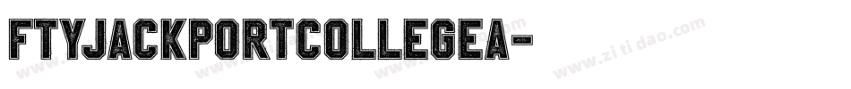 FTYJACKPORTCOLLEGEA字体转换