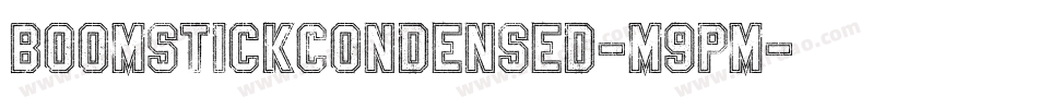BoomstickCondensed-m9pm字体转换