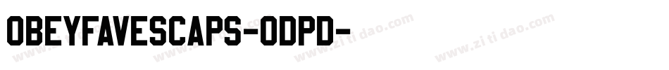 Obeyfavescaps-0dPd字体转换