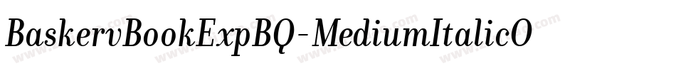 BaskervBookExpBQ-MediumItalicOsF字体转换