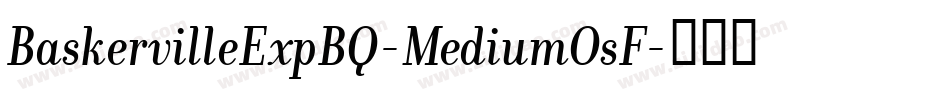 BaskervilleExpBQ-MediumOsF字体转换