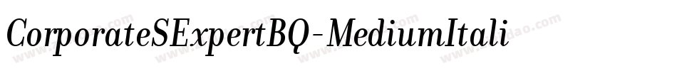 CorporateSExpertBQ-MediumItalicOsF字体转换