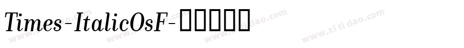 Times-ItalicOsF字体转换