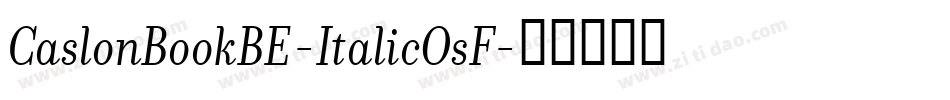 CaslonBookBE-ItalicOsF字体转换