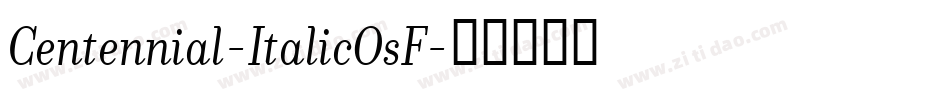Centennial-ItalicOsF字体转换