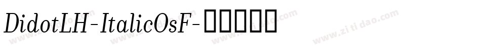 DidotLH-ItalicOsF字体转换