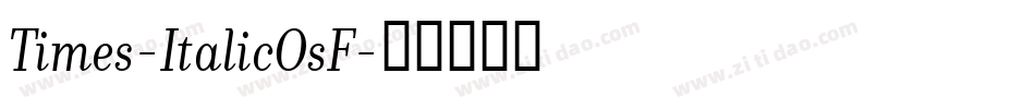 Times-ItalicOsF字体转换