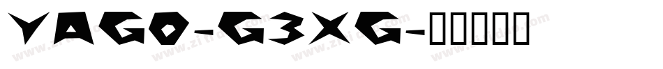 Yago-G3Xg字体转换