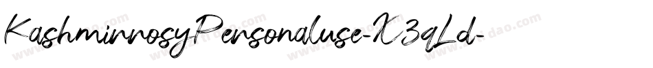 KashmirrosyPersonaluse-X3qLd字体转换 KashmirrosyPersonaluse-X3qLd字体转换