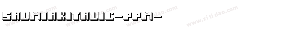 SalmiakItalic-Ppm字体转换