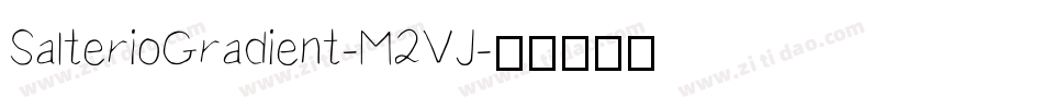 SalterioGradient-M2VJ字体转换
