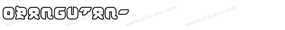 ORANGUTAN字体转换