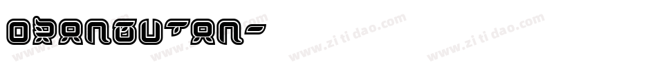 ORANGUTAN字体转换