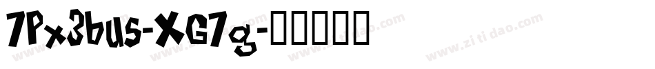 7Px3bus-XG7g字体转换 7Px3bus-XG7g字体转换
