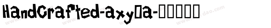 HandCrafted-axy0a字体转换 HandCrafted-axy0a字体转换