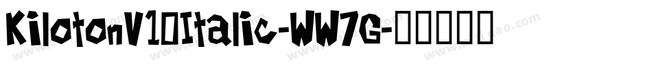 KilotonV10Italic-WW7G字体转换
