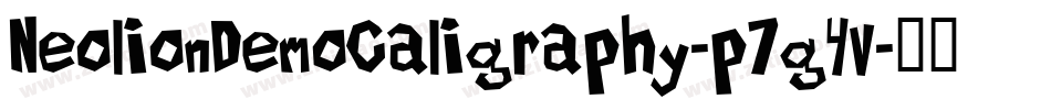 NeolionDemoCaligraphy-p7g4v字体转换 NeolionDemoCaligraphy-p7g4v字体转换