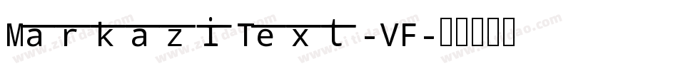 MarkaziText-VF字体转换