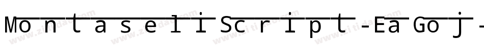 MontaseliScript-EaGoj字体转换