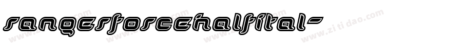 rangerforcehalfital字体转换
