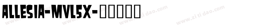 Allesia-MVL5x字体转换