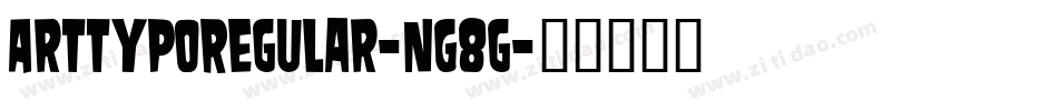 ArttypoRegular-nG8g字体转换