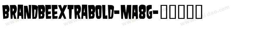 Brandbeextrabold-mA8G字体转换